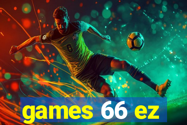 games 66 ez
